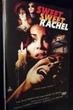 Watch Sweet, Sweet Rachel Zoechip