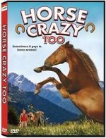 Watch Horse Crazy 2: The Legend of Grizzly Mountain 2kmovies