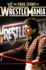 Watch The True Story of WrestleMania Zoechip