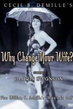 Watch Why Change Your Wife 2kmovies
