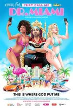 Watch They Call Me Dr. Miami Soap2day
