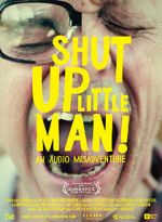 Watch Shut Up Little Man! An Audio Misadventure Zoechip