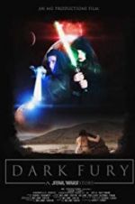 Watch Dark Fury: A Star Wars Fan Film Goojara