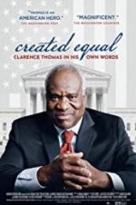 Watch Created Equal: Clarence Thomas in His Own Words Goojara