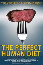 Watch The Perfect Human Diet M4ufree