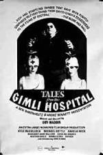 Watch Tales from the Gimli Hospital Soap2day