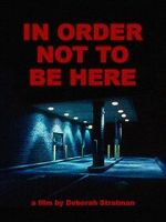 Watch In Order Not to Be Here (Short 2002) Soap2day