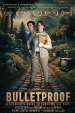 Watch Bulletproof: A Lesbian\'s Guide to Surviving the Plot Moviesjoy