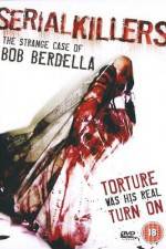 Watch Serial KillersThe Strange Case of Bob Berdella 2kmovies