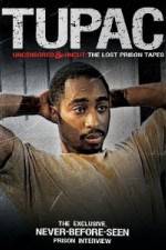 Watch Tupac Uncensored and Uncut: The Lost Prison Tapes 2kmovies