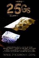 Watch 25Gs 2kmovies