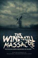 Watch The Windmill Massacre Gomovies