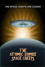 Watch The Atomic Zombie Space Creeps Vumoo