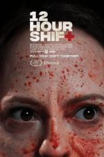 Watch 12 Hour Shift Moviesjoy