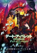 Watch Date A Bullet: zenpen Dead or Bullet Gomovies