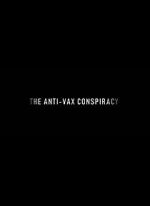 Watch The Rise of the Anti-Vaxx Movement Fmovies