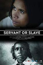 Watch Servant or Slave M4uhd