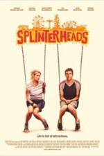 Watch Splinterheads Goojara