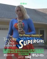 Watch Twilight Zone: The Deadly Admirer of Supergirl (Short 2015) Gomovies