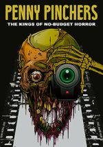 Watch Penny Pinchers: The Kings of No-Budget Horror Fmovies
