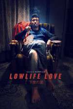 Watch Lowlife Love Gomovies