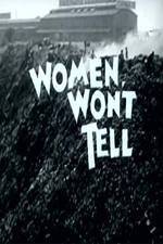 Watch Women Won't Tell 2kmovies