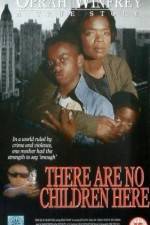 Watch There Are No Children Here M4ufree