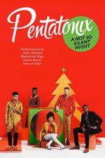 Watch Pentatonix: A Not So Silent Night Fmovies
