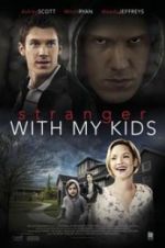 Watch A Stranger with My Kids Goojara