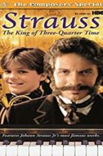 Watch Strauss: The King of 3/4 Time M4ufree