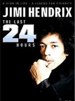 Watch Jimi Hendrix: The Last 24 Hours Gomovies