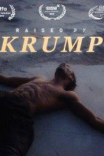 Watch Raised by Krump M4ufree