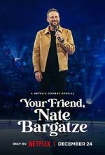 Watch Your Friend, Nate Bargatze (TV Special 2024) Zoechip