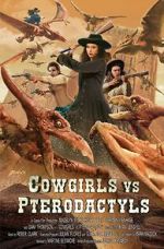 Watch Cowgirls vs. Pterodactyls Soap2day