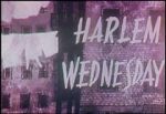 Watch Harlem Wednesday (Short 1958) Moviesjoy