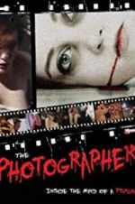 Watch The Photographer: Inside the Mind of a Psycho 123movies