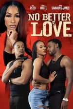 Watch No Better Love Fmovies