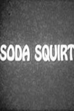 Watch Soda Squirt M4ufree