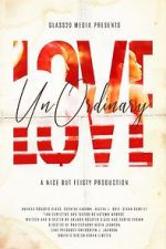 Watch UnOrdinary Love 123movies