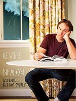 Watch Kevin Nealon: Whelmed, But Not Overly Gomovies