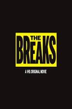 Watch The Breaks 2kmovies