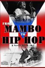 Watch From Mambo to Hip Hop A South Bronx Tale 2kmovies