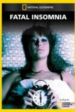 Watch National Geographic Fatal Insomnia Goojara