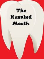 Watch The Haunted Mouth 2kmovies