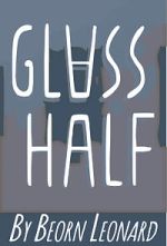 Watch Glass Half (Short 2015) Sflix