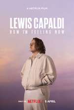Watch Lewis Capaldi: How I'm Feeling Now Fmovies