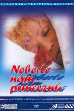 Watch Neberte nm princezn M4ufree