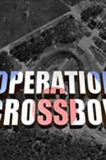 Watch Operation Crossbow Zoechip