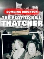 Watch Bombing Brighton: The Plot to Kill Thatcher (TV Special 2024) Movie4k