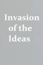 Watch Invasion of the Ideas Gomovies
